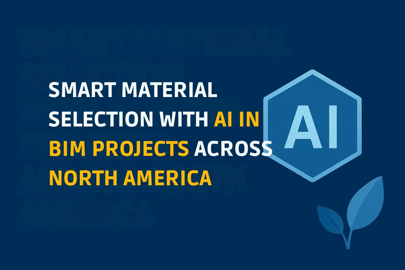 Smart Material Selection with AI in BIM Projects Across North America